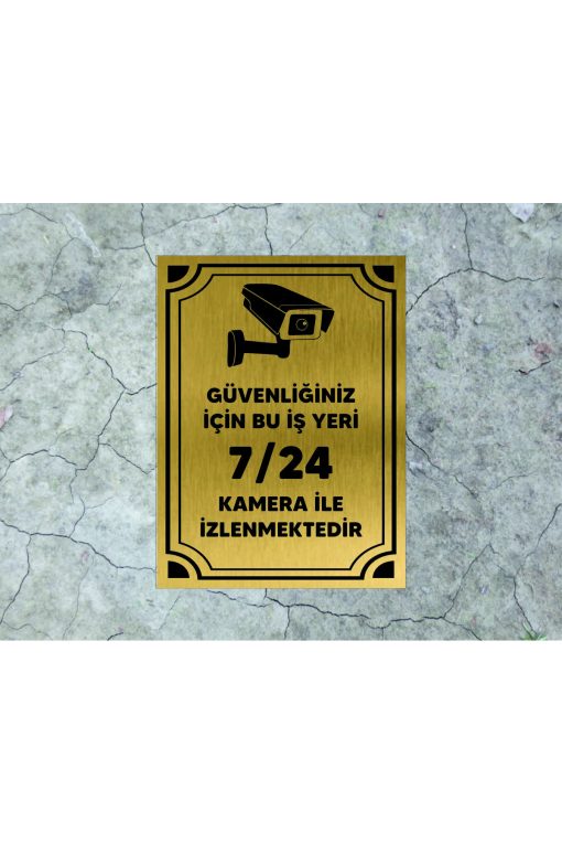 BU İŞ YERİ 7 /24 KAMERA İLE İZLENMEKTEDİR LEVHASI 15 cm x 20 cm