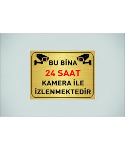 BU BİNA 24 SAAT KAMERA İLE İZLENMEKTEDİR YAZILI 20 X 15 CM GOLD METAL LEVHA