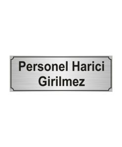 Personel Harici Girilmez Yönlendirme Levhası 5 cm x 20 cm Gümüş Renk Metal