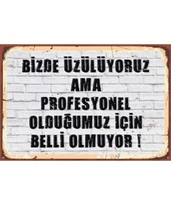 Biz De Üzülyoruz Yazılı Retro Tasarım Ahşap Duvar Posteri