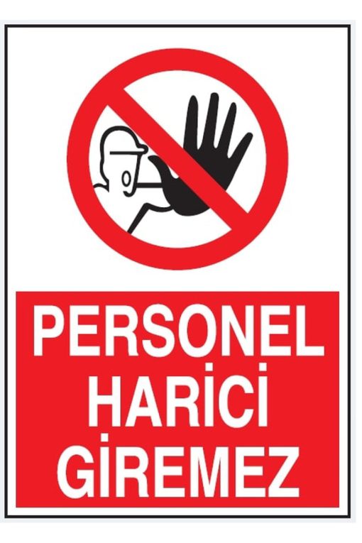 Uyarı Levhaları "personel Harici Giremez" 20x30 PVC Laminasyon