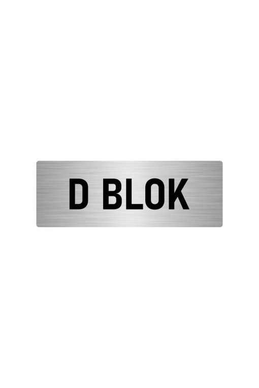 Metal Yönlendirme Levhası, Departman Kapı Isimliği D Blok 7x20 Cm Gümüş Renk