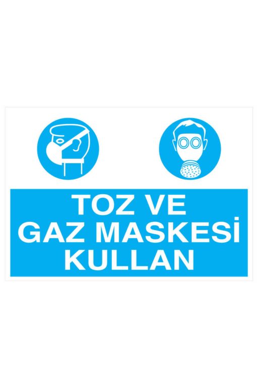 Toz Ve Gaz Maskesi Kullan İş Güvenliği 20X30 CM