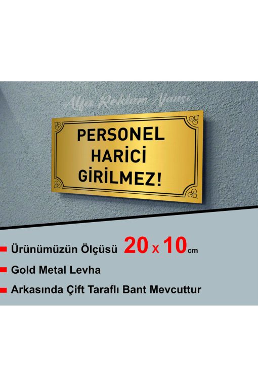 PERSONEL HARİCİ GİRİLMEZ YAZILI YENİ METAL LEVHA 20 X 10 CM