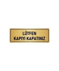 Metal Yönlendirme Levhası, Departman Kapı Isimliği Lütfen Kapıyı Kapatınız 15x20 Cm Altın Renk