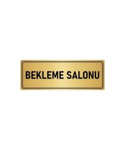 Metal Yönlendirme Levhası, Departman Kapı Isimliği Bekleme Salonu 5x20 Cm Altın Renk