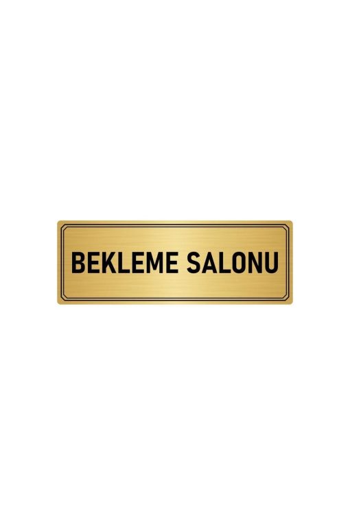 Metal Yönlendirme Levhası, Departman Kapı Isimliği Bekleme Salonu 5x20 Cm Altın Renk