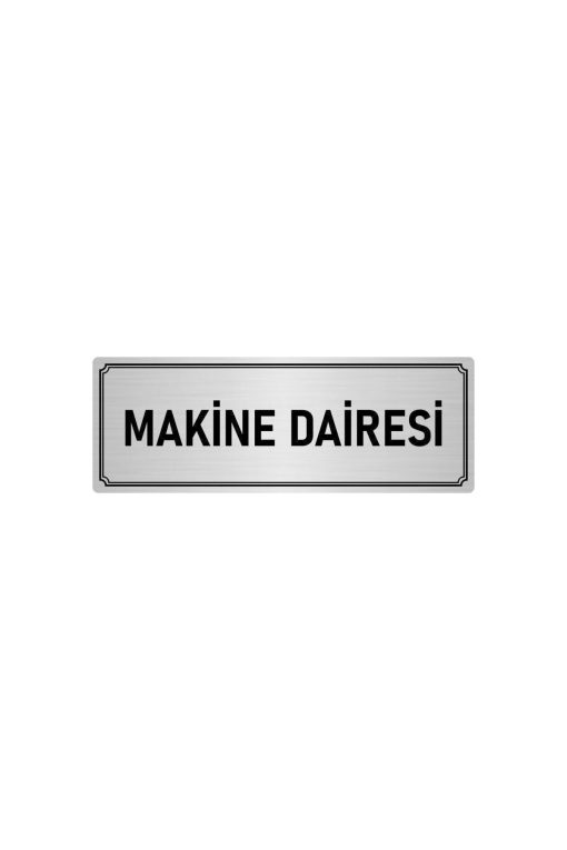 Metal Yönlendirme Levhası, Departman Kapı Isimliği Makine Dairesi 7x20 Cm Gümüş Renk