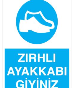 Zırhlı Ayakkabı Giyiniz İş Güvenliği 20x30 CM BU ÜRÜN LAMİNASYON PVC DİR