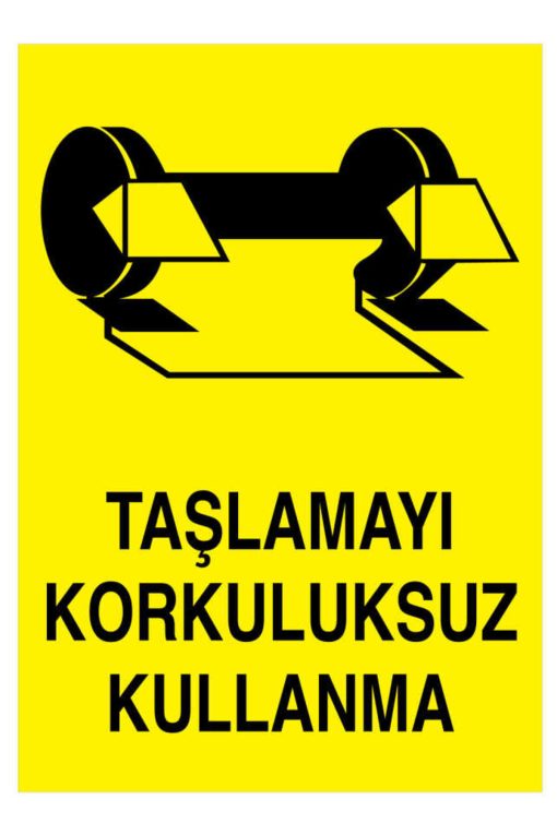 Taşlamayı Korkuluksuz Kullanma İş Güvenliği 20X30 CM BU ÜRÜN LAMİNASYON PVC DİR