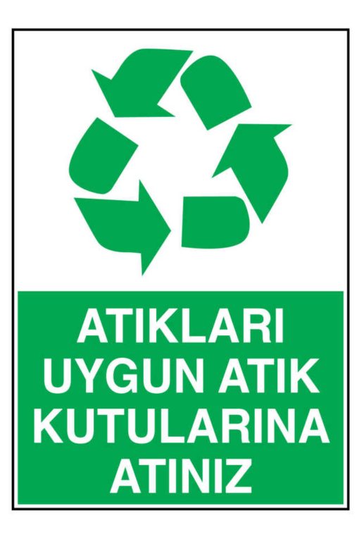 Atıkları Uygun Atık Kutularına Atınız İş Güvenliği uyarı levhası 3 mm Dekota