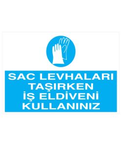 Sac ları Taşırken İş Eldiveni Kullanınız YAPIŞKANLI STİCKER 35X50 CM