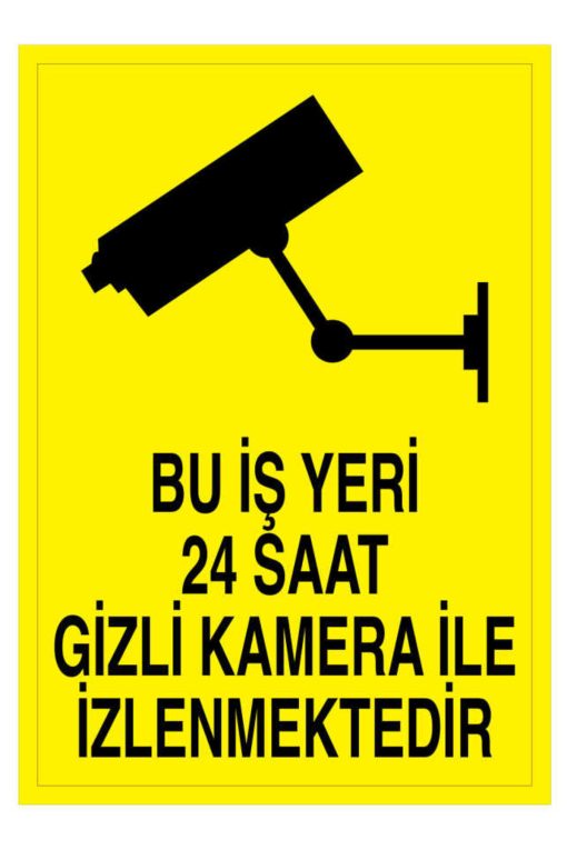 Bu İş Yeri 24 Saat Gizli Kamera İle İzlenmektedir YAPIŞKANLI STİCKER 50X65 CM