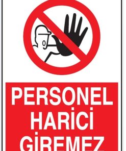 Uyarı Levhaları "personel Harici Giremez" 3 MM DEKOTA